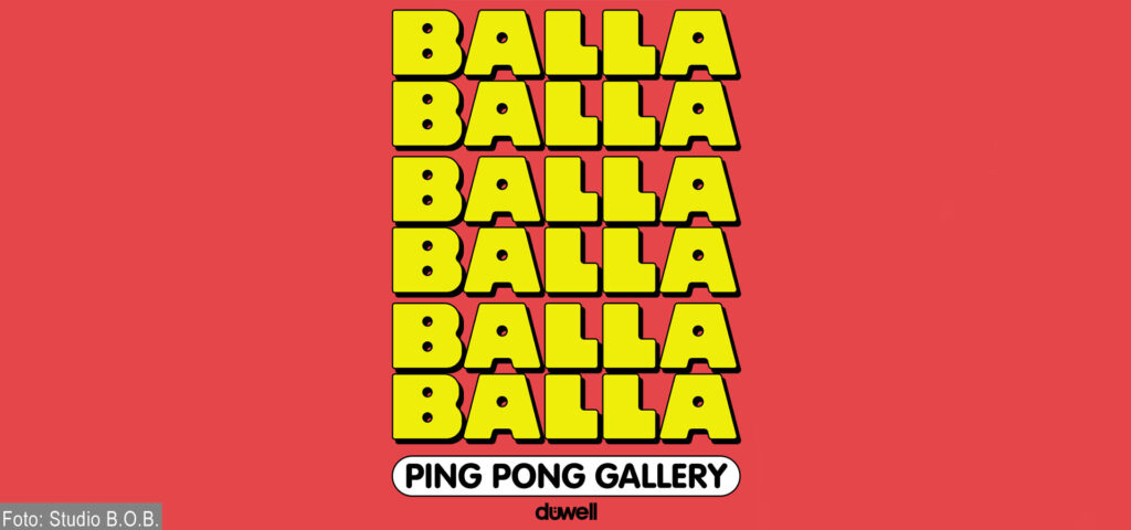 AUFTAKT FÜR BALLABALLA IM DÜWELL